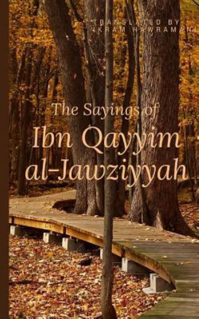 Cover for Ibn Al-Qayyim · The Sayings of Ibn Qayyim al-Jawziyyah (Taschenbuch) (2017)