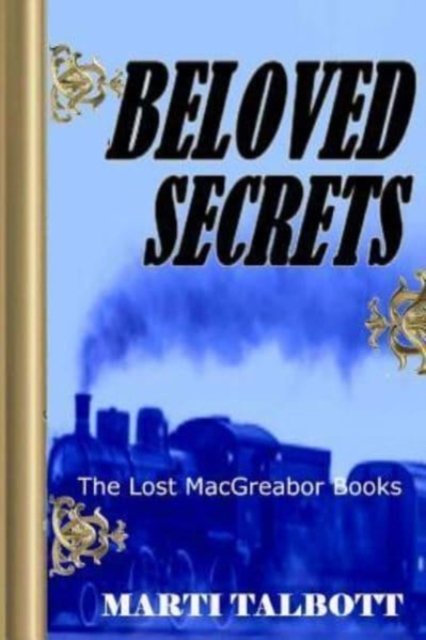Marti Talbott · Beloved Secrets. Book 3 (Paperback Book) (2015)