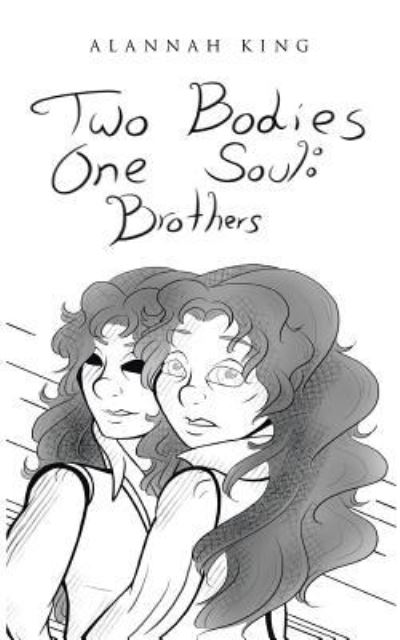 Cover for Alannah King · Two Bodies One Soul (Paperback Book) (2017)