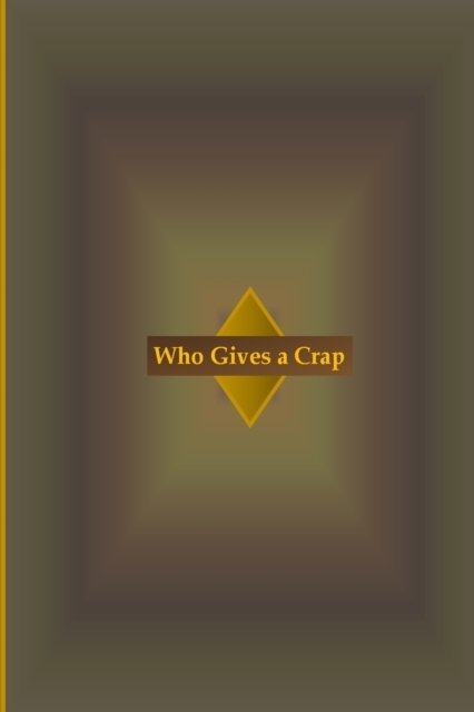 Cover for Hen D Sark · Who Gives a Crap (Paperback Book) (2020)
