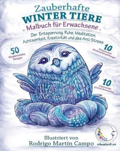 Cover for Relaxation4.me · MALBUCH für ERWACHSENE ZAUBERHAFTE WINTER TIERE der ENTSPANNUNG, RUHE, MEDITATION, ACHTSAMKEIT, KREATIVITÄT und des ANTI STRESS (Taschenbuch) (2016)