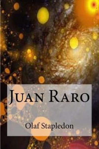 Cover for Olaf Stapledon · Juan Raro (Paperback Book) (2016)