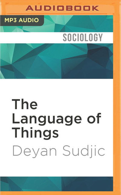 Cover for Deyan Sudjic · Language of Things, The (MP3-CD) (2016)