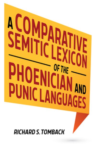 Cover for Richard S Tomback · A Comparative Semitic Lexicon of the Phoenician and Punic Languages (Hardcover Book) (2019)