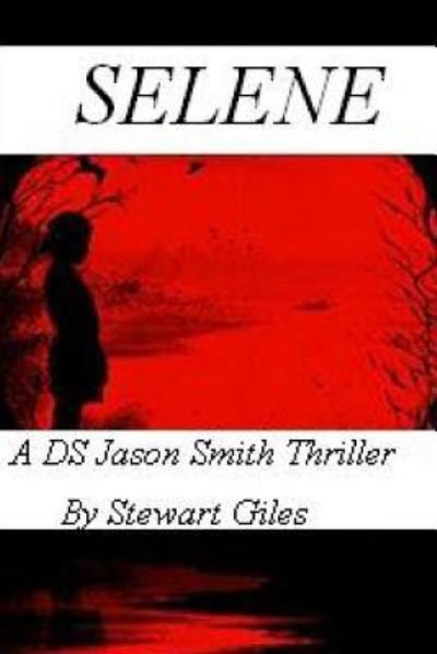Cover for Stewart Giles · Selene (Paperback Book) (2016)