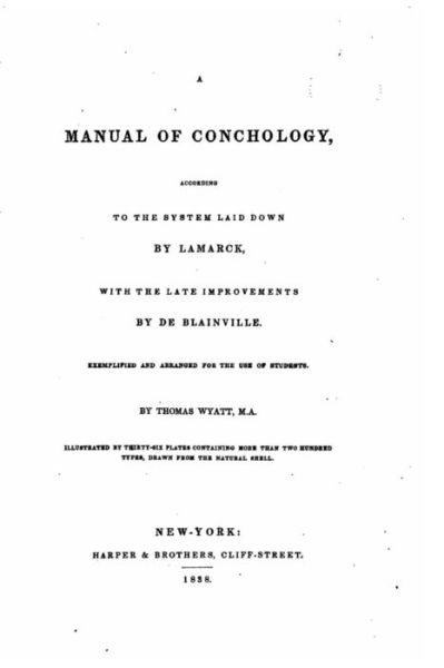 Cover for Sir Thomas Wyatt · A Manual of Conchology, According to the System Laid Down by Lamarck (Taschenbuch) (2016)