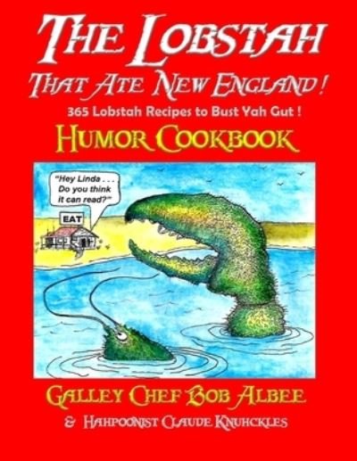 Cover for Galley Chef Bob Albee · The Lobstah That Ate New England (Paperback Book) (2019)