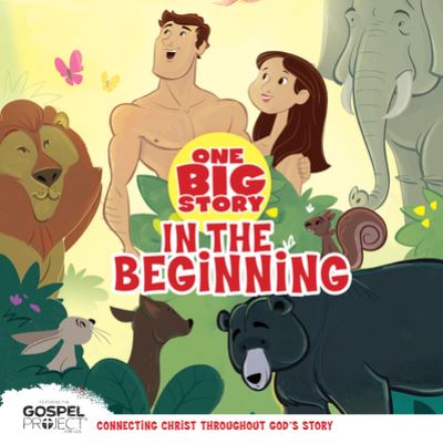 Cover for B&amp;H Kids Editorial · In The Beginning, One Big Story Board Book (Board book) (2019)