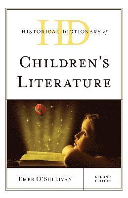 Cover for Emer O'Sullivan · Historical Dictionary of Children's Literature - Historical Dictionaries of Literature and the Arts (Hardcover Book) [Second edition] (2023)