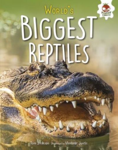 Cover for Tom Jackson · World's Biggest Reptiles (Book) (2018)