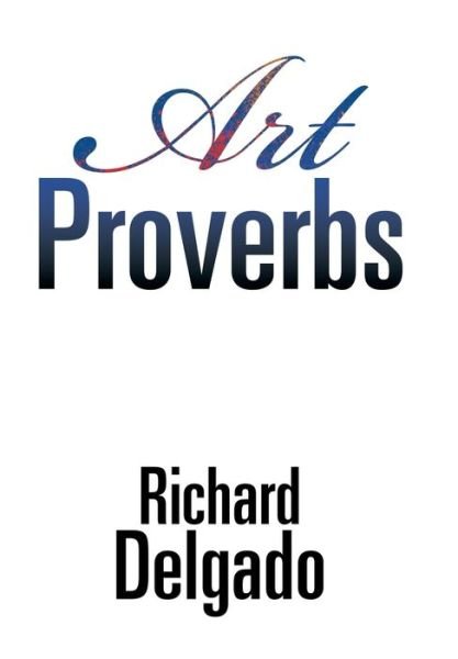 Cover for Richard Delgado · Art Proverbs (Innbunden bok) (2017)