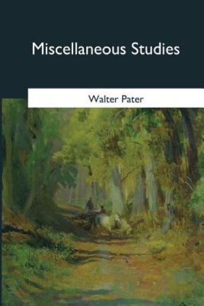 Cover for Walter Pater · Miscellaneous Studies (Taschenbuch) (2017)