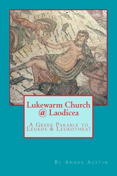 Cover for Andre Austin · Lukewarm Church @ Laodicea (Paperback Book) (2017)