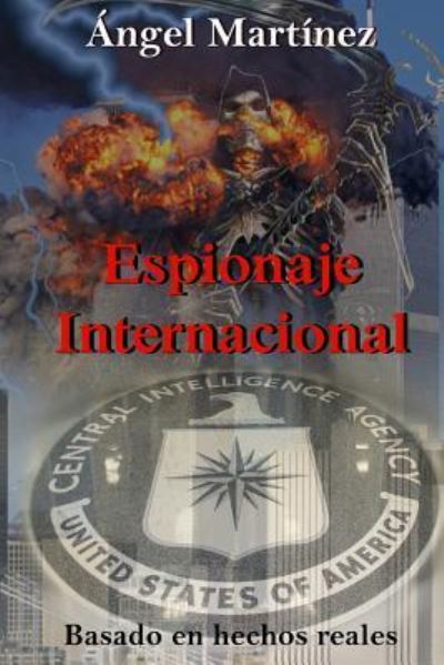 Cover for Angel Martinez · Espionaje Internacional (Taschenbuch) (2017)