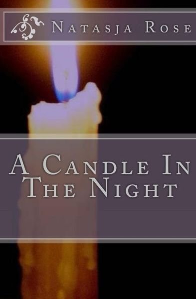 Cover for Natasja Rose · A Candle In The Night (Paperback Book) (2018)
