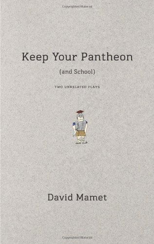 Cover for David Mamet · Keep Your Pantheon (And School): Two Unrelated Plays (Pocketbok) (2012)