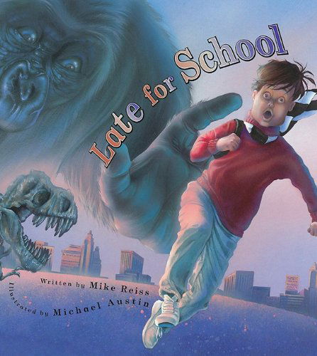 Late for School - Mike Reiss - Books - Holiday House - 9781561454914 - July 7, 2009