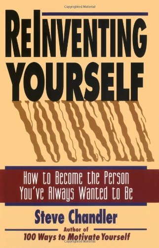 Cover for Steve Chandler · Reinventing Yourself: How to Become the Person You've Always Wanted to Be (Hardcover Book) (1998)