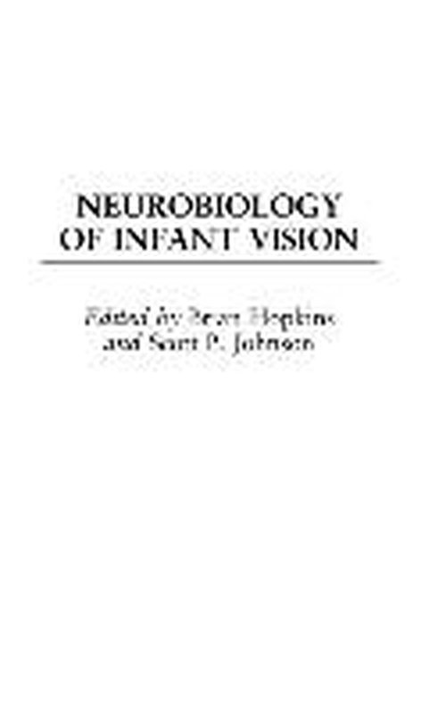 Cover for Brian Hopkins · Neurobiology of Infant Vision (Hardcover Book) (2003)