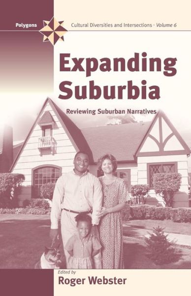 Cover for Roger Webster · Expanding Suburbia: Reviewing Suburban Narratives - Polygons: Cultural Diversities and Intersections (Paperback Book) (2001)