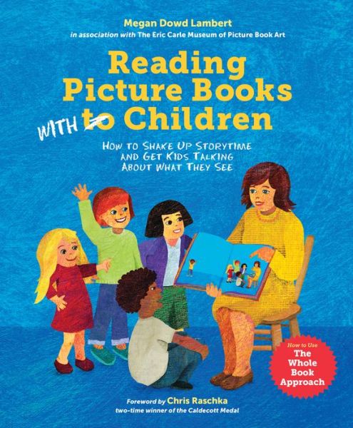 Cover for Megan Dowd Lambert · Reading Picture Books with Children: How to Shake Up Storytime and Get Kids Talking about What They See (Paperback Book) (2020)