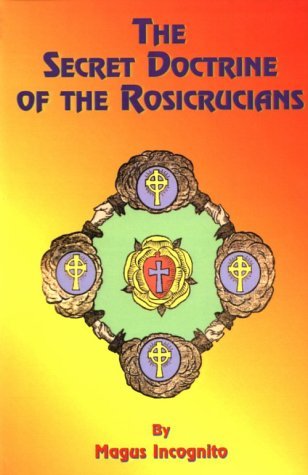 Cover for Magus Incognito · The Secret Doctrine of the Rosicrucians (Paperback Book) (2000)