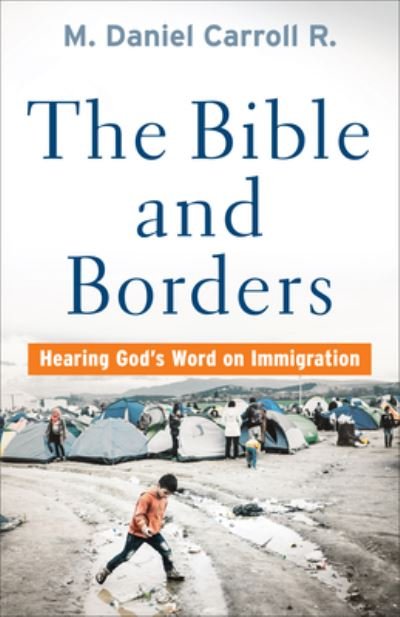Cover for M Daniel Carroll R · Bible and Borders (Innbunden bok) (2020)