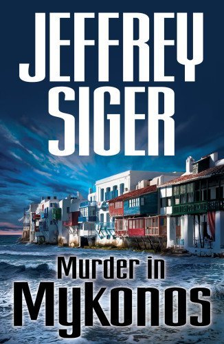 Cover for Jeffrey Siger · Murder in Mykonos: An Inspector Kaldis Mystery (Taschenbuch) (2011)