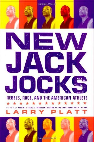 Cover for Larry Platt · New Jack Jocks: Rebels, Race, And The American Athlete (Pocketbok) (2001)