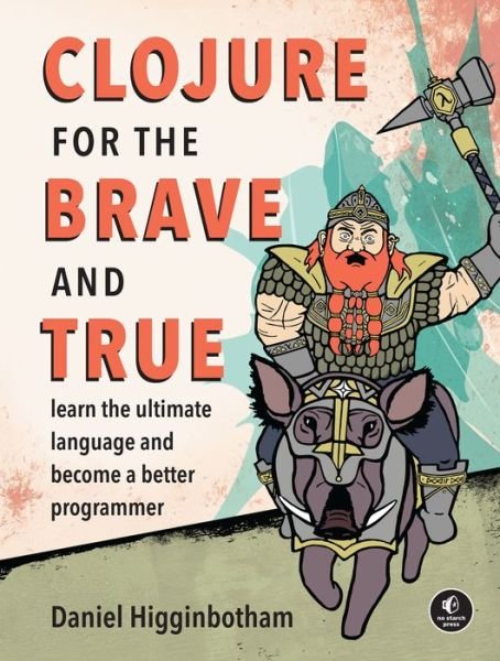 Cover for Daniel Higginbotham · Clojure for the Brave and True (Paperback Bog) (2015)