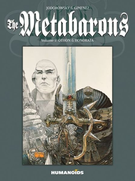 Cover for Alejandro Jodorowsky · The Metabarons Vol.1: Othon &amp; Honorata (Pocketbok) (2017)