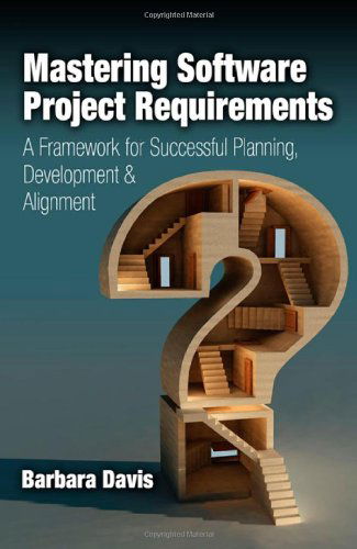 Cover for Barbara Davis · Mastering Software Project Requirements (Hardcover Book) [1st edition] (2013)