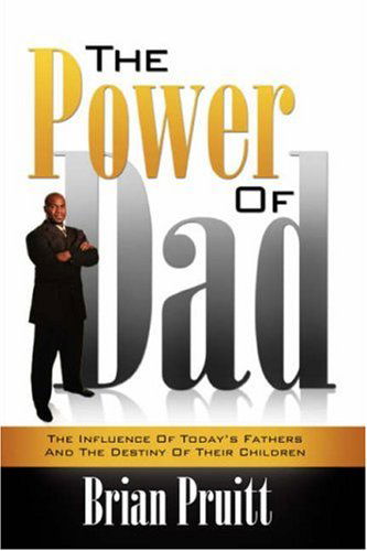 Cover for Brian Pruitt · The Power of Dad (Paperback Book) (2008)