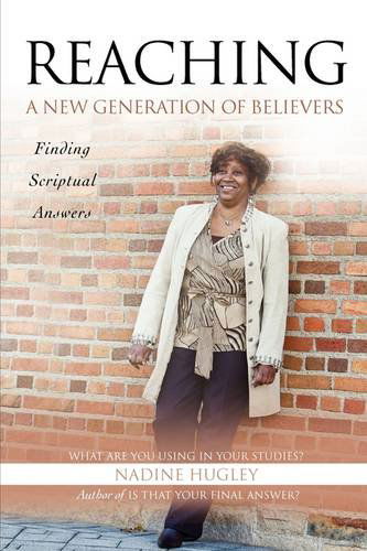 Cover for Nadine Hugley · Reaching a New Generation of Believers (Paperback Book) (2009)