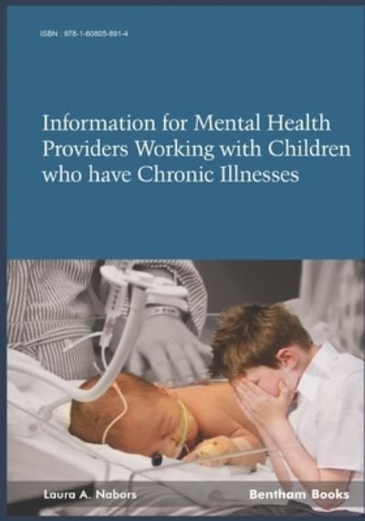 Cover for Laura a Nabors · Information for Mental Health Providers Working with Children who have Chronic Illnesses Conditions (Pocketbok) (2018)