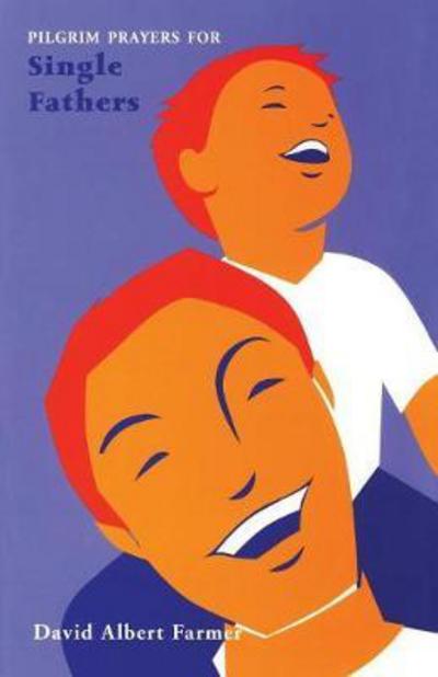 Cover for David Albert Farmer · Pilgrim Prayers for Single Fathers (Paperback Book) (2010)