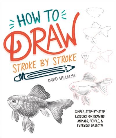 Cover for David Williams · How to Draw Stroke-by-Stroke (Paperback Book) (2021)