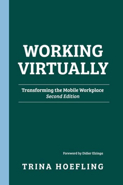 Cover for Trina Hoefling · Working Virtually: Transforming the Mobile Workplace (Hardcover Book) (2017)