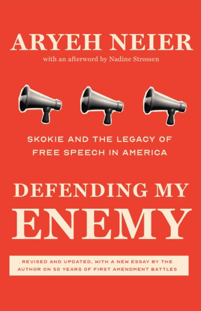 Defending My Enemy: Skokie and the Legacy of Free Speech in America - Aryeh Neier - Books - The New Press - 9781620979914 - November 6, 2025