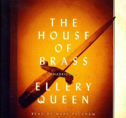 Cover for Ellery Queen · The House of Brass (Ellery Queen Mysteries) (Lydbog (CD)) [Unabridged edition] (2014)