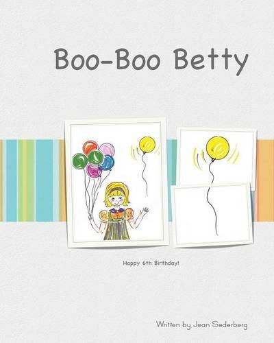 Boo-Boo Betty - Jean Sederberg - Books - Page Publishing, Inc. - 9781628382914 - December 13, 2013