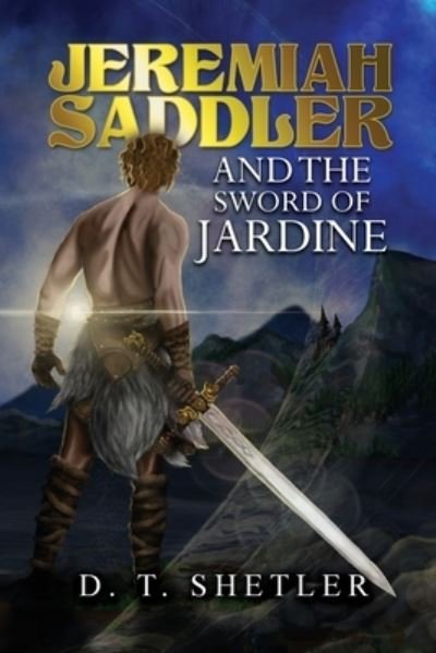 Cover for Dorrance Publishing Co. · Jeremiah Saddler and the Sword of Jardine (Paperback Bog) (2022)