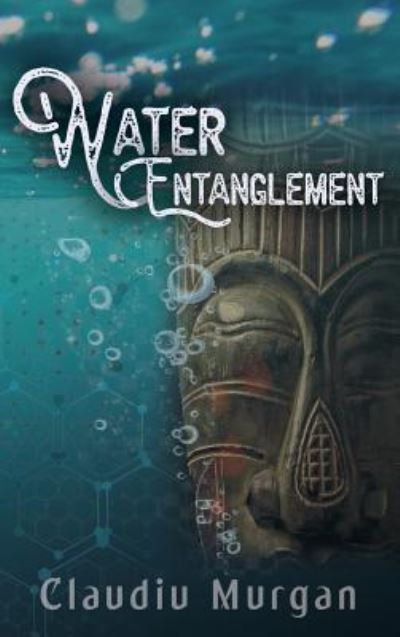 Cover for Claudiu Murgan · Water Entanglement (Hardcover Book) (2018)