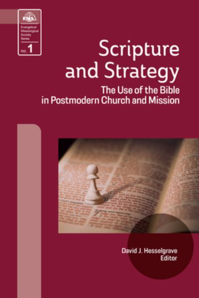 Scripture and Strategy - David J. Hesselgrave - Books - Carey Publishing, William - 9781645084914 - September 5, 2000