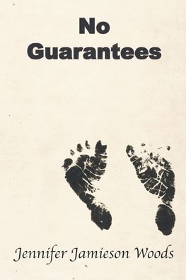 Cover for Jennifer Jamieson Woods · No Guarantees (Paperback Book) (2020)