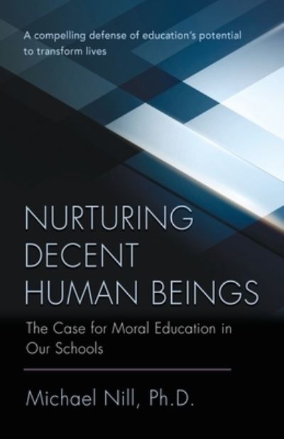 Cover for Michael Nill · Nurturing Decent Human Beings (Paperback Book) (2021)