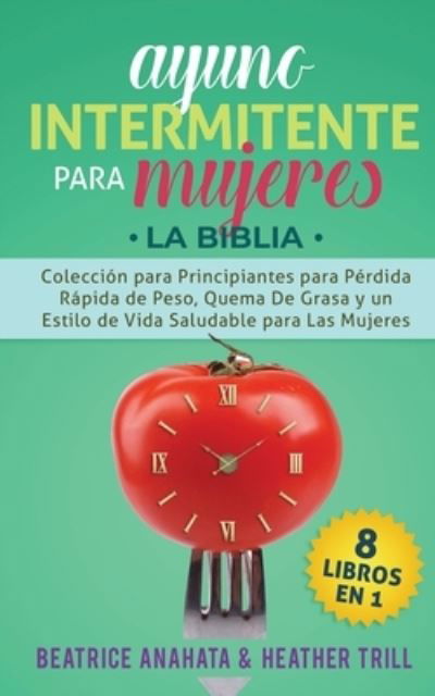 Cover for Beatrice Anahata · Ayuno Intermitente Para Mujeres (Paperback Book) (2019)