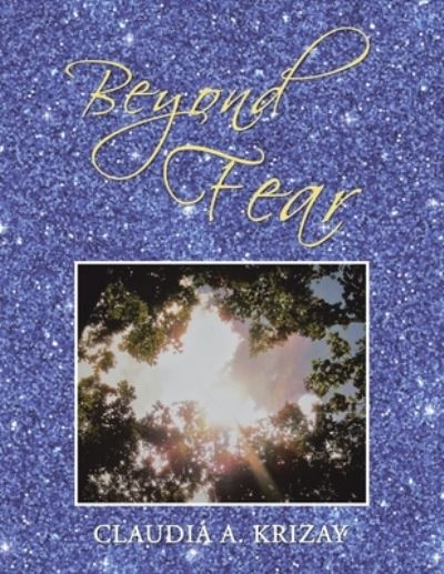 Cover for Claudia a Krizay · Beyond Fear (Paperback Book) (2021)