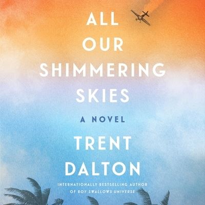 Cover for Trent Dalton · All Our Shimmering Skies (CD) (2021)