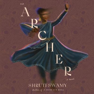 Cover for Shruti Swamy · The Archer (CD) (2021)
